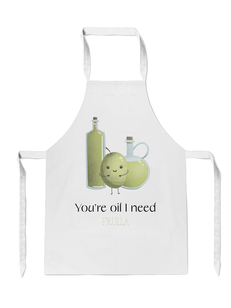 You're oil I need apron