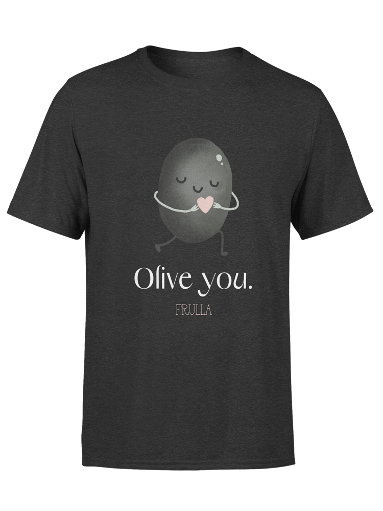 Olive you t-shirt