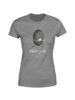 Olive you t-shirt