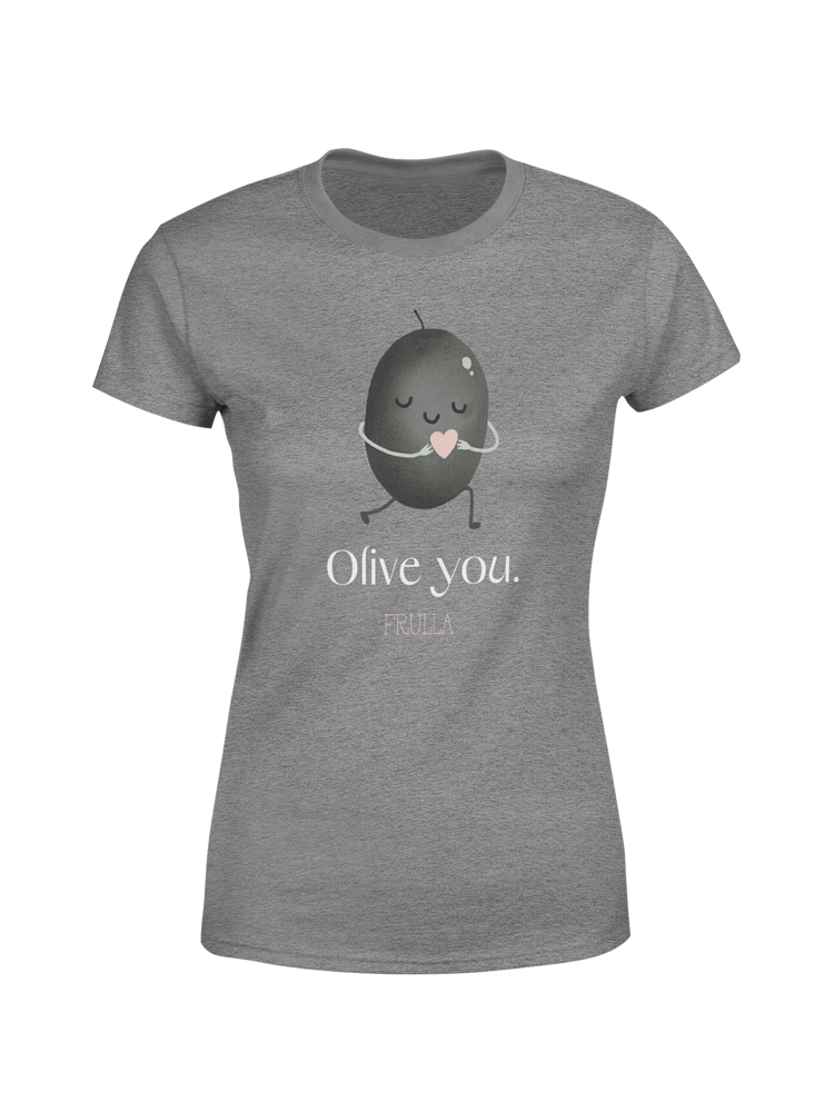 Olive you t-shirt