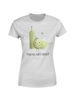 You're oil I need t-shirt